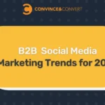 The Future of Influence: Mapping the B2B Social Media Landscape for 2025